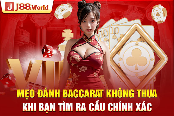 Mẹo đánh Baccarat không thua khi bạn tìm ra cầu chính xác Mẹo đánh Baccarat không thua khi bạn tìm ra cầu chính xác